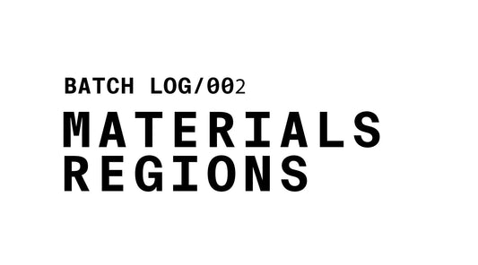 Text graphic reading: BATCH LOG/002 MATERIAL REGIONS
