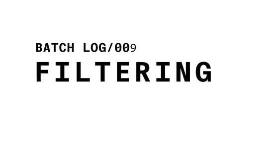 Text graphic reading: BATCH LOG/009 FILTERING
