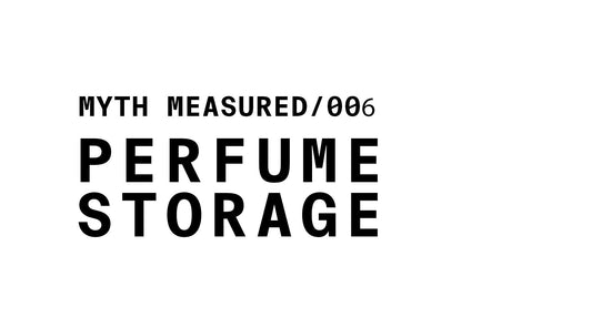 Text overlay on a white background reading: "MYTH MEASURED/006" in a smaller font at the top, followed by the words "PERFUME STORAGE" in a large, bold, black sans-serif typeface.