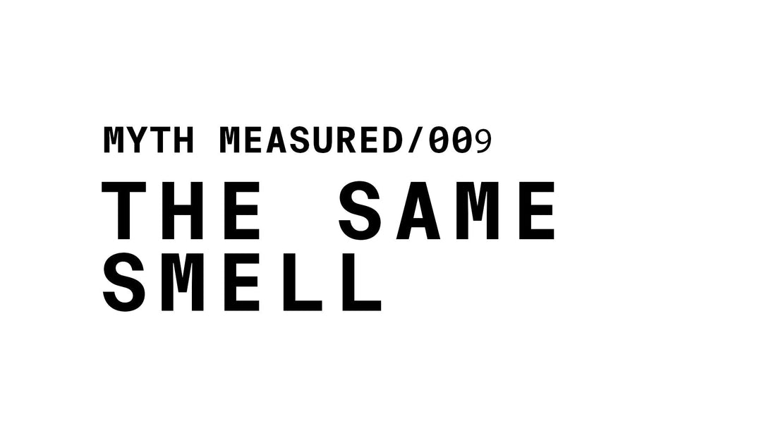 graphic reads myth measured/009 the same smell