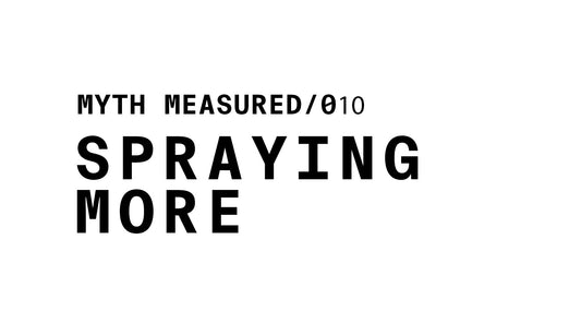 Text graphic reading: MYTH MEASURED/010 SPRAYING MORE