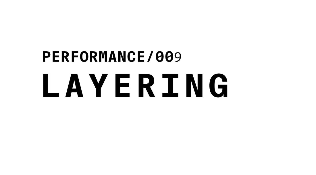 Layering — How to Build Depth and Extend Performance