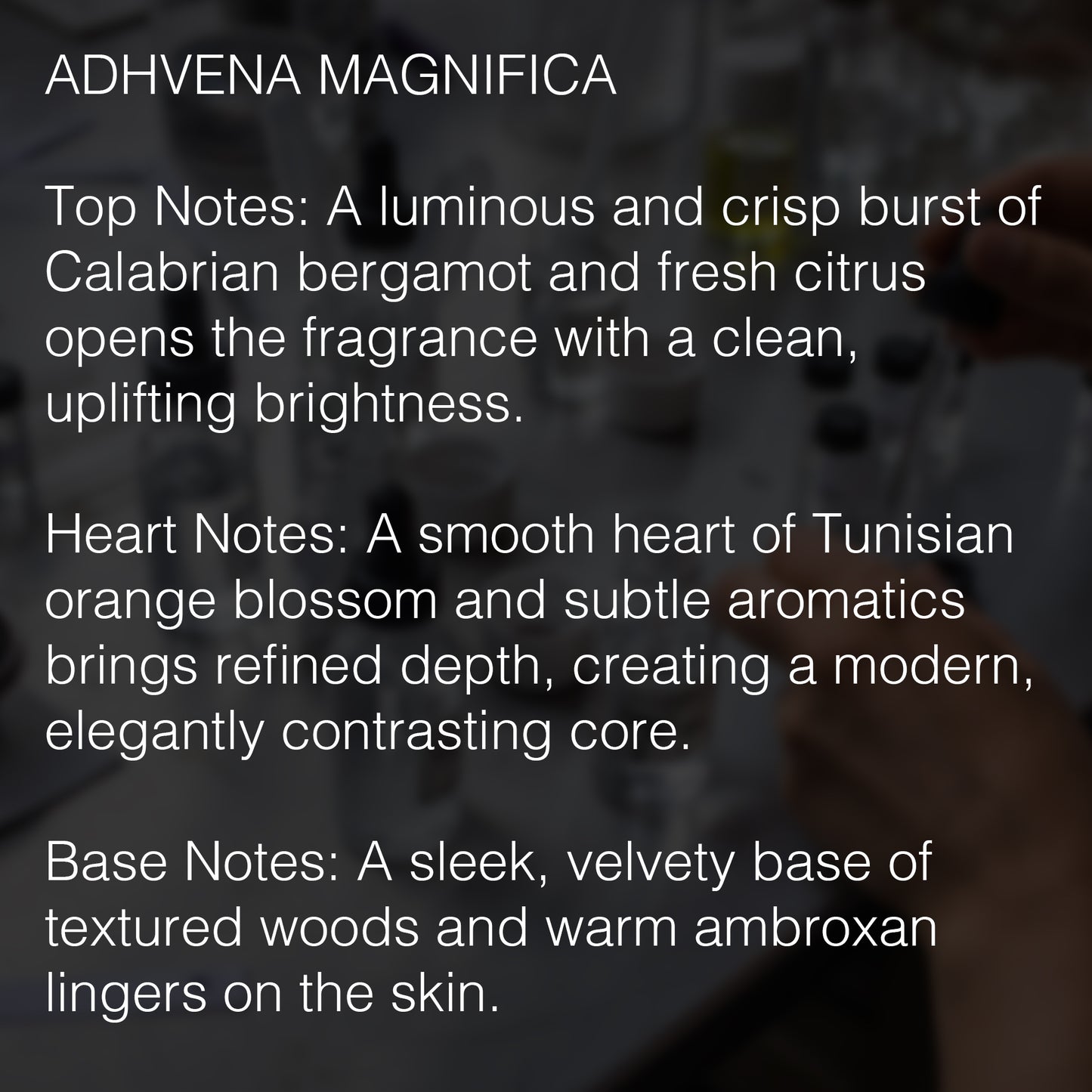 ADHVENA MAGNIFICA EXTRAIT DE PARFUM DESCRIPTION